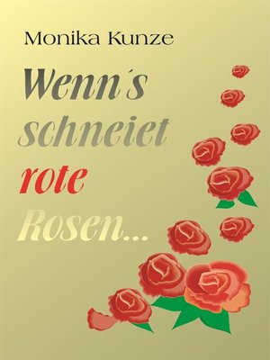 cover image of Wenn´s schneiet rote Rosen ...
